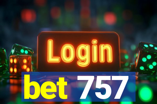bet 757